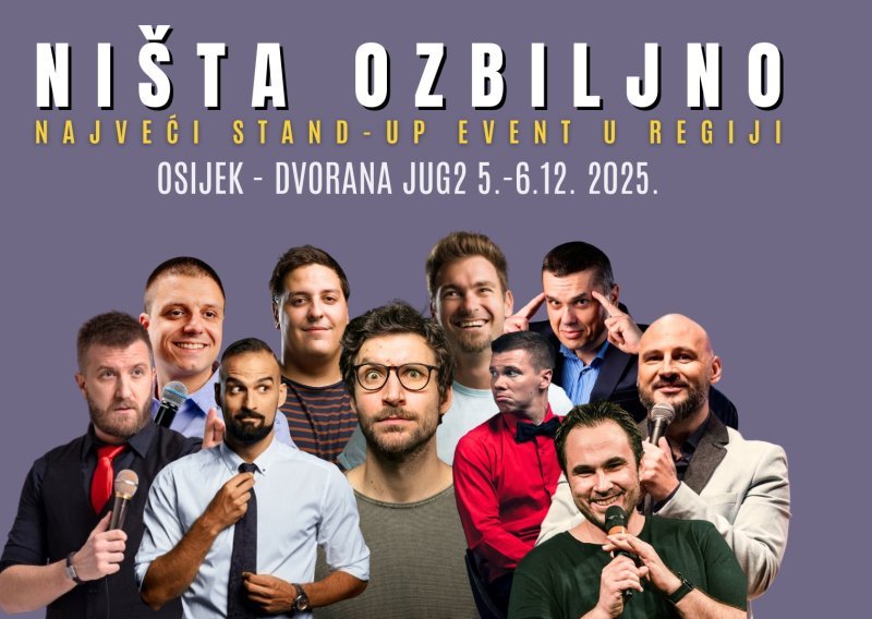 U Osijeku se sprema prvi veliki stand-up spektakl: 'Ništa ozbiljno' koji okuplja gotovo svih 10 najboljih hrvatskih komičara