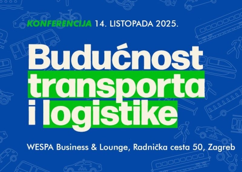Konferencija o budućnosti transporta i logistike u Zagrebu