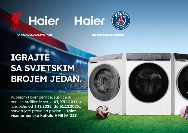 Haier i nogometni prvaci: 'Igrajte sa svjetskim brojem jedan'