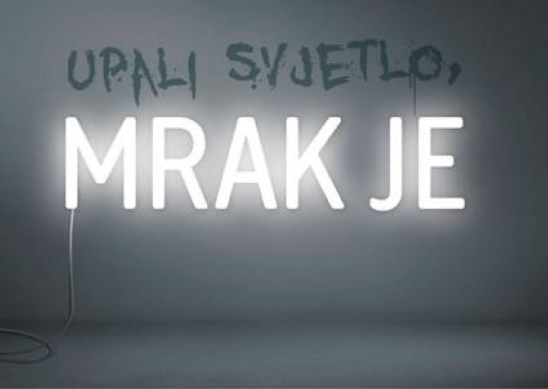 Upali svjetlo, mrak je