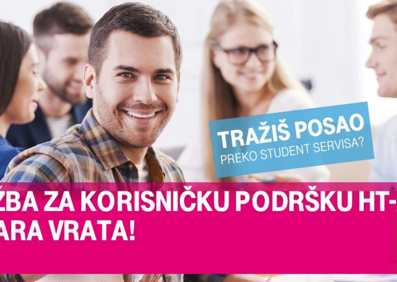 Zašto je Služba za korisničku podršku HT-a tvoj najbolji odabir za studentski posao?