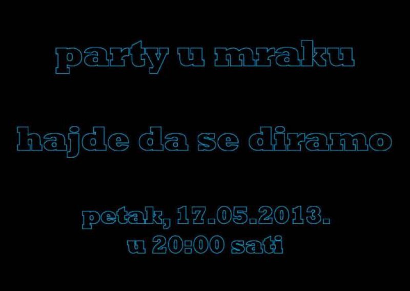 Ovaj petak iskusite party u mraku