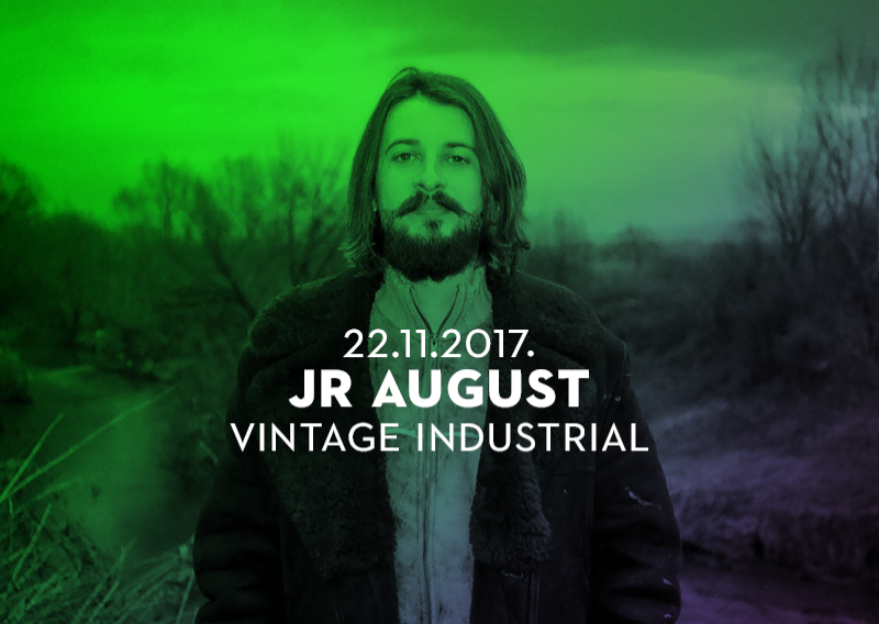 Vodimo vas na koncert J.R. Augusta u Vintage Industrial