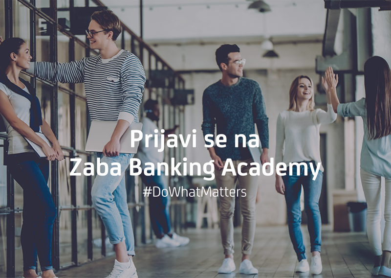 Novo izdanje Zaba Banking Academy – polugodišnjeg programa stručne plaćene prakse za studente