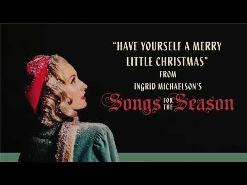 Ingrid Michaelson - Have Yourself A Merry Little Christmas