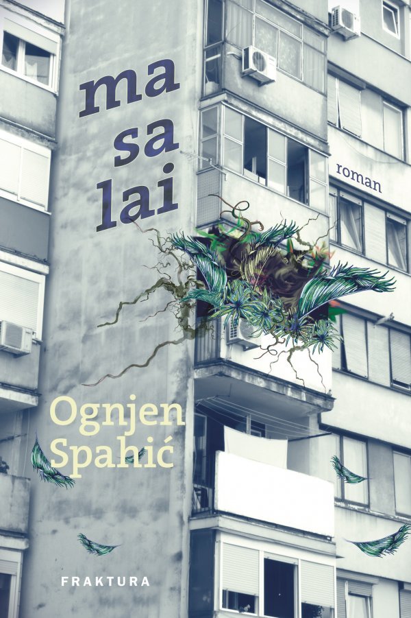 'Masalai', Ognjen Spahić; Fraktura