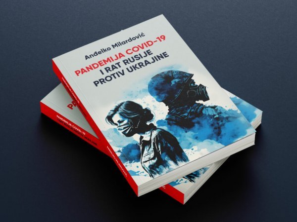 Naslovnica knjige Anđelka Milardovića 'Pandemija COVID-19 i rat Rusije protiv Ukrajine'