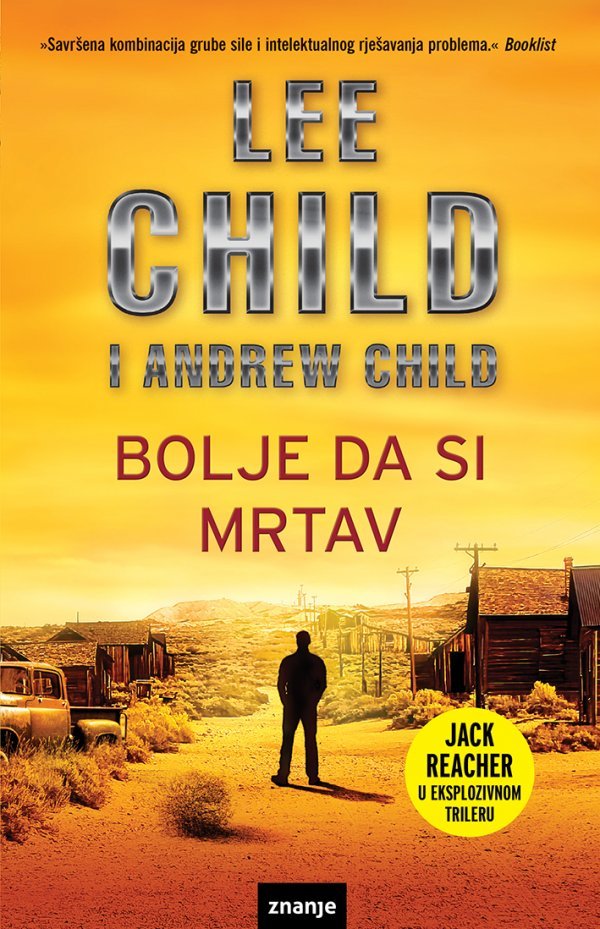 Bolje da si mrtav, Lee Child i Andrew Child