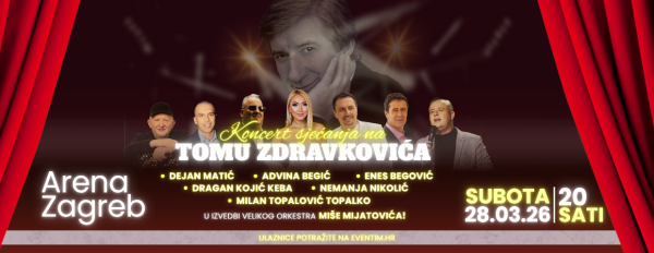 Koncertna posveta Tomi Zdravkoviću u Areni Zagreb 2026.