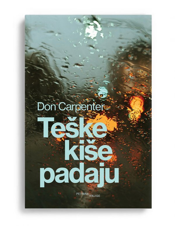 Teške kiše padaju, Don Carpenter