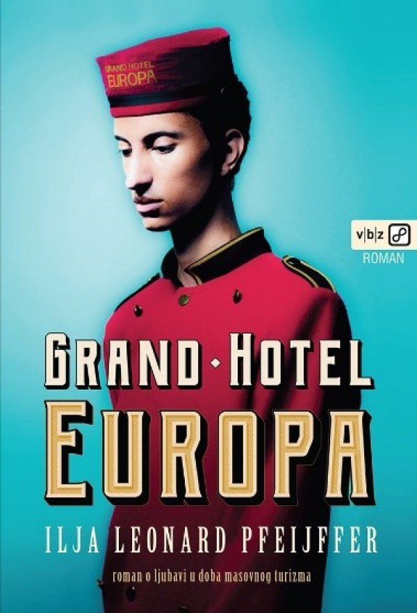Naslovnica romana 'Grand Hotel Europa'