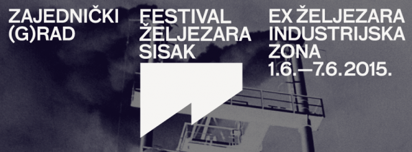 Festival Željezara - Zajednički (g)rad Festival Željezara