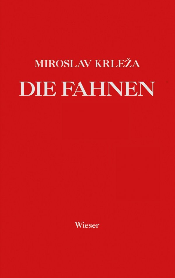 Miroslav Krleža 'Die Fahnen'