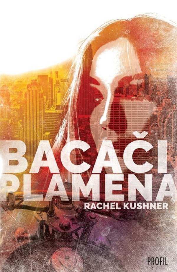 'Bacači plamena' Rachel Kushner