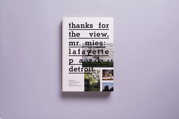 Thanks for the View, Mr. Mies: Lafayette Park Detroit