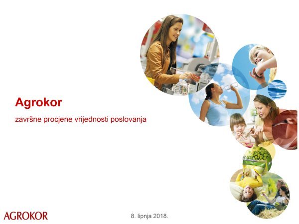 Agrokor prezentacija završnih procjena vrijednosti poslovanja