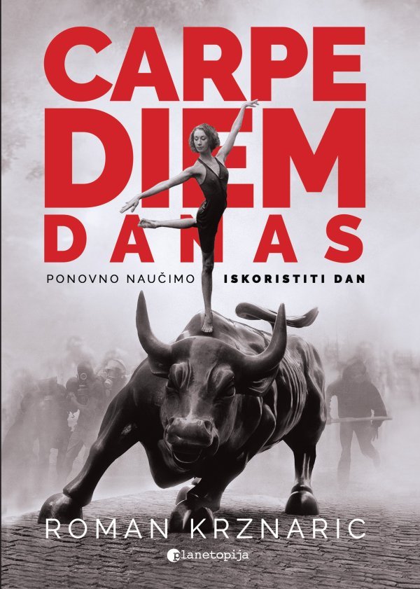 Carpe diem danas, Roman Krznaric, preveo Matija Pospiš